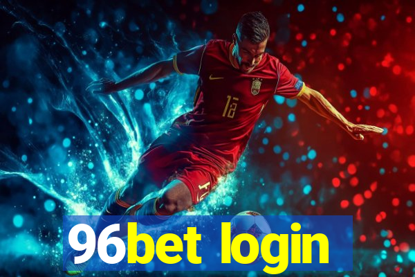 96bet login